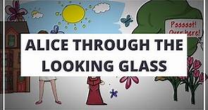 ALICE THROUGH THE LOOKING GLASS BY LEWIS CARROLL // ANIMATED BOOK SUMMARY