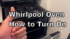 How to Turn on Whirlpool Gas Oven