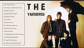 The Yardbirds Greatest Hits - The Yardbirds Best Songs Full Album Ever