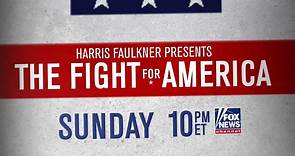 Harris Faulkner Presents: The Fight for America