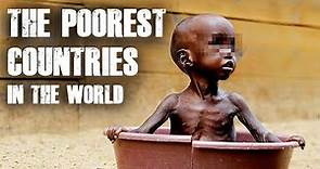 THE POOREST COUNTRIES IN THE WORLD