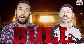 BULL Movie Review **SPOILER ALERT**