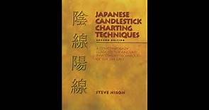 Summary review of "Japanese Candlestick Charting Techniques" by Steve Nison