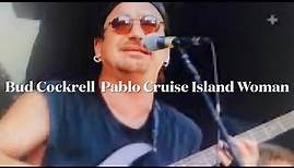 Pablo Cruise - Bud Cockrell / Island Woman / 🎼😎 RickMenMusic
