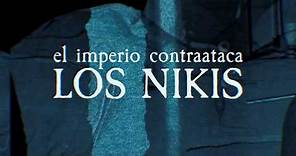 Los Nikis - El imperio contraataca (Lyric Video)