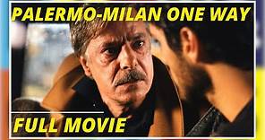 Palermo-Milan One Way | Action | Drama | HD | Full movie in english