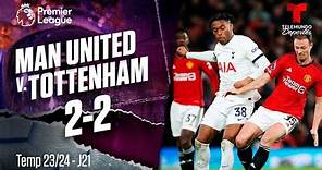 Highlights & Goles: Manchester United v. Tottenham 2-2 | Premier League | Telemundo Deportes