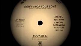 Booker T Jones - Don't Stop Your Love ( extended )