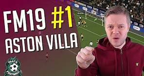 Football Manager 2019 | ASTON VILLA Ep 1 | GOLDBRIDGE