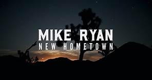 Mike Ryan - New Hometown (Official Lyric Video)