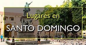 Santo Domingo: Los 10 mejores lugares para visitar en Santo Domingo, República Dominicana.
