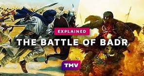 The History of the Battle of Badr | Explained