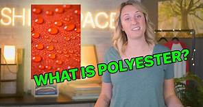 What is Polyester? - We detail what polyester exactly is and what it's benefits are.