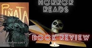 Horror Reads: PINATA by Leopoldo Gout Review!