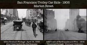 San Francisco Earthquake 1906 - Before and After Journey Down Market Street