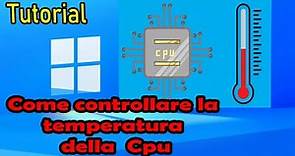 Come controllare la temperatura della Cpu su Windows