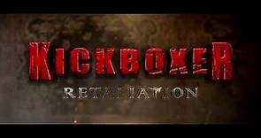Kickboxer: Retaliation (2017) Official Trailer