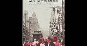 "When We Were Orphans" By Kazuo Ishiguro