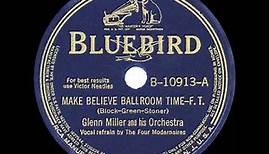 1940 Glenn Miller - Make Believe Ballroom Time (Modernaires, vocal)