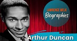 Arthur Duncan -- The Lawrence Welk Show Biographies