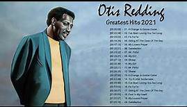 Otis Redding Greatest Hits Full Album || Best Of Otis Redding Playlist 2021