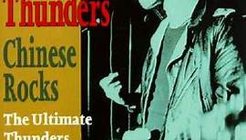 Johnny Thunders - Chinese Rocks (The Ultimate Thunders Live Collection)