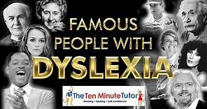 Famous People With Dyslexia