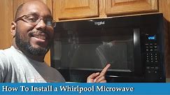 How to Install a Whirlpool Microwave - DI2theY