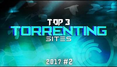 Top 3 Best Torrenting Sites 2017 (Download Free Movies, Tv Series, Games, Softwares) #2