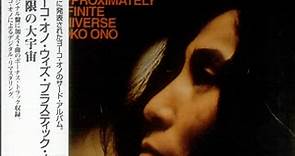 Yoko Ono, The Plastic Ono Band, Elephants Memory - Approximately Infinite Universe