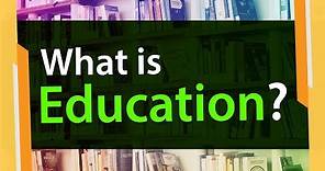 What is Meaning of Education? | Derivation Explained | Information Video