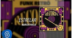 Marcos Valle - Estrelar (Recorda Sucessos: Funk Retrô) [Áudio Oficial]