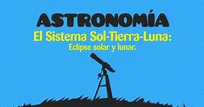 Astronomia: El Sistema Sol-Tierra-Luna