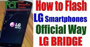 How to Flash LG Mobile - Official Way - LG Bridge
