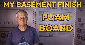 Finishing My Basement - Foam Board Insulation