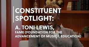 Constituent Spotlight: A. Toni Lewis, FAME
