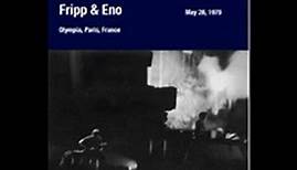 Robert Fripp & Brian Eno - album Live in Paris, FR, 05-28-1975 part one - Video Dailymotion