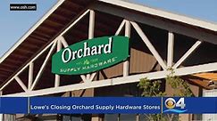 Lowe's Closing All Orchard Supply Hardware Stores
