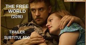 The Free World (2016) | Official Trailer (Subtitulado al Español)