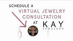 Schedule a Virtual Jewelry Consultation at Kay Jewelers