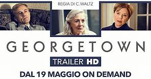Georgetown (2019) - Trailer Ufficiale HD