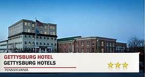Gettysburg Hotel - Gettysburg Hotels, Pennsylvania