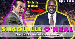 Shaquille O'Neal | Chazz Palminteri Show | EP 158