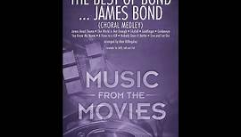 The Best of Bond... James Bond (Choral Medley) (SATB Choir) - Arranged by Alan Billingsley
