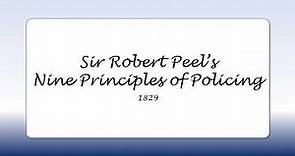 Sir Robert Peel's Nine Principles of Policing (1829)