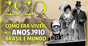 🔴 DÉCADA DE 1910: Tudo que aconteceu nos anos 1910, no Brasil e no mundo
