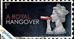A Royal Hangover | Trailer | Available Now