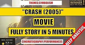 "Crash (2005)" Full Story & Deep Analysis in 5 Minutes (Spoilers!)