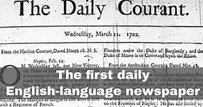 11th March 1702: The Daily Courant, the first daily English language newspaper, published