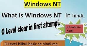 What is windows nt in hindi||characteristics of windows nt in hindi||ict o level in hindi by akash